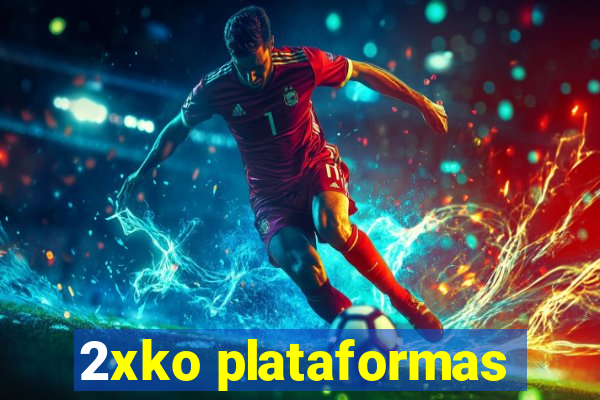 2xko plataformas